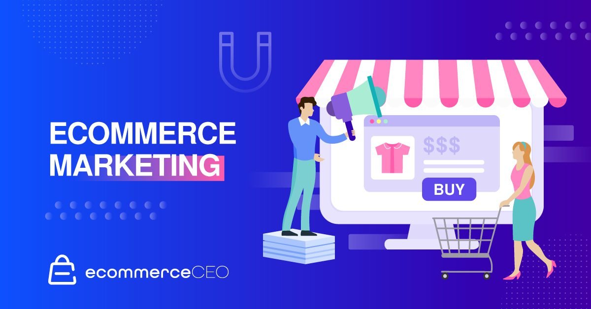 Ecommerce Marketing